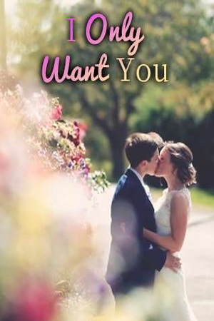 Cover of I Only Want You