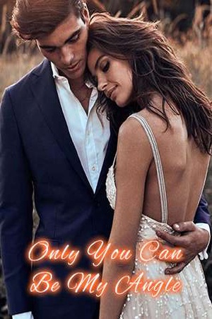 Cover of Only You Can Be My Angel