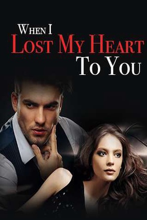 When I Lost My Heart To You