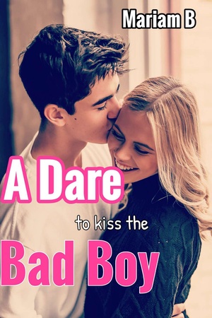 A Dare To Kiss The Bad Boy