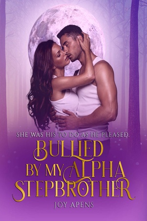 Cover of Bullied By My Alpha Stepbrother