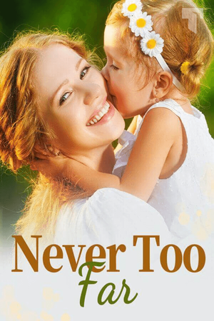 Cover of Never Too Far