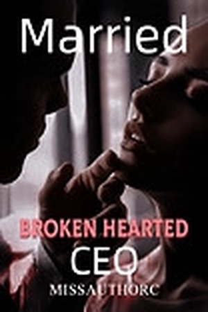 Cover of Married with the Broken Hearted CEO