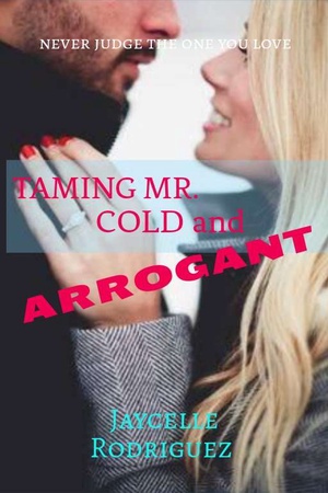 Cover of Taming Mr. Cold and Arrogant