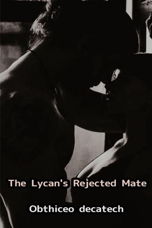 Cover of The Alpha Lycan's Rejected Mate