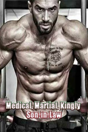 Medical, Martial, Kingly Son-in-Law