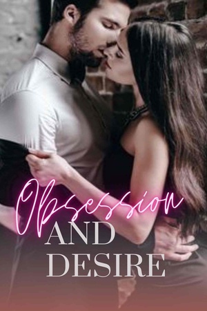 Obsession and desire