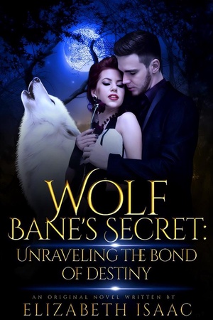 Cover of Wolf Bane's Secret: Unraveling The Bond Of Destiny
