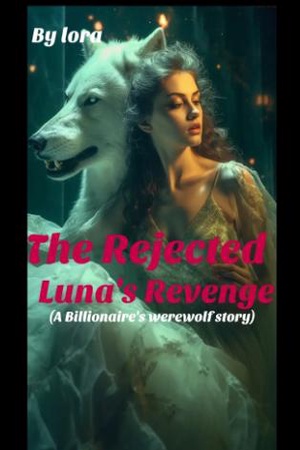 Cover of The Rejected Luna's Revenge (Emerald and Xavier)