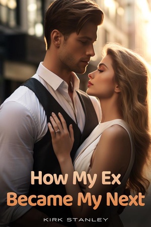 Cover of How My Ex Became My Next