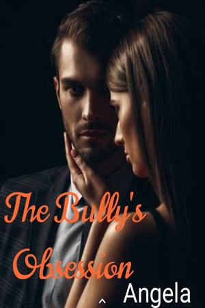 Cover of The Bully's Obsession