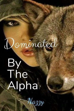 Cover of Dominated By The Alpha