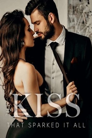 Cover of The Kiss that Sparked it All