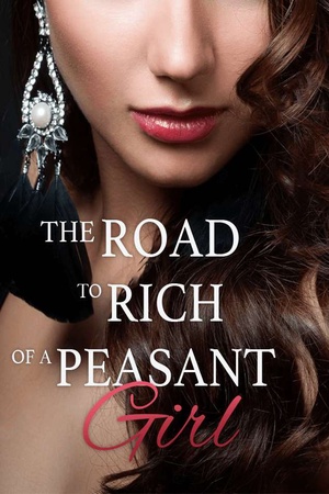 The Road to Rich of A Peasant Girl