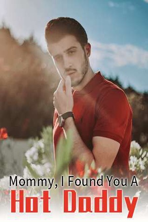 Cover of Mommy, I Found You A Hot Daddy