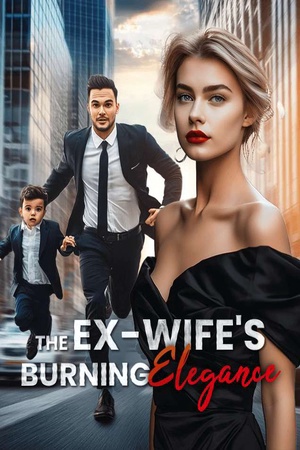 Cover of The Ex-Wife's Burning Elegance