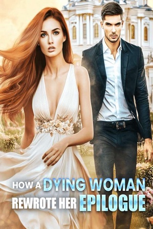 Cover of How a Dying Woman Rewrote Her Epilogue