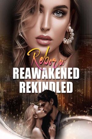 Cover of Reborn, Reawakened, Rekindled