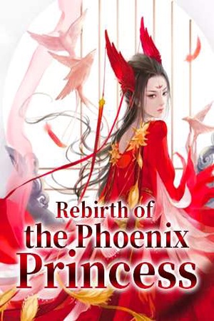 Rebirth of the Phoenix Princess